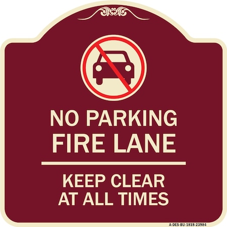 Signmission Fire Lane Keep Clear All Times W/ Graphic Heavy-Gauge Aluminum Sign, 18" x 18", BU-1818-23984 A-DES-BU-1818-23984